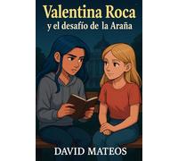 Valentina Roca y El Desafío de la Araña