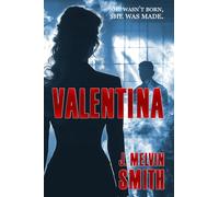 Valentina: She wasn't born, she was made (The Rossi Series)