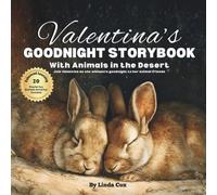 Valentina's Goodnight Storybook with Animals in the Desert: A Personalized Bedtime Book for Valentina | Plus: 20 Calming, Screen-Free Sleep Ideas