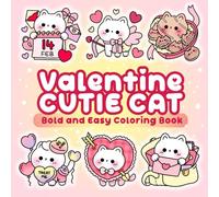 Valentine Cutie Cat Bold and Easy Coloring book: Kawaii Valentine coloring Book , Cute and Cozy Date Couple Cat Simple Coloring Pages for Adults and Teens