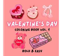 Valentine Day Coloring Book Vol 1: For all Kids, Teens and Adults