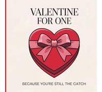 Valentine for One: Because You’re Still the Catch Coloring Book