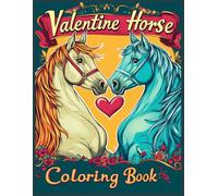 Valentine Horse Coloring Book: Two Horses Heart Shape Coloring Pages for Stress Relief
