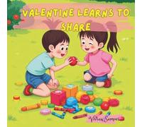 Valentine Learns to Share- A Story | Children’s book about sharing | Kindness and cooperation story (Love and Shairing)