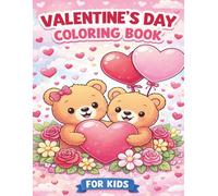 Valentine’s Day Coloring Book for Kids: Cute and Simple Valentine Coloring Pages with Hearts, Animals and Sweet Love Designs