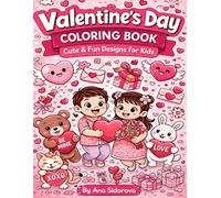 Valentine’s Day Coloring & Doodle Book for Kids: Cute, Fun & Creative Coloring Pages for Toddlers and Young Children