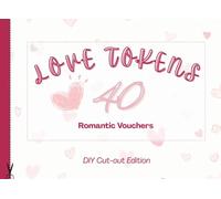 Valentine’s Day Coupon Book - More Than Just Romance: 40 Bold, Romantic & Unexpected Prompts for Unforgettable Moments