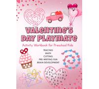 Valentine’s Day Playmate Activity Workbook for Preschool Kids Ages 3-6: Tracing, Math, Cutting, Maze, Brain Development, and Pre-Writing Fun