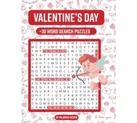 Valentine’s Day Word Search: 32 Large Print Valentine’s Day themed puzzles: Valentine's Day themed puzzles for adults and teens