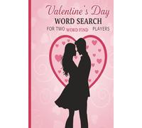 Valentine’s Day Word Search for Adults: 50 Romantic Themed Puzzles, 250 Hidden Words, Large Print, Travel Size 6x9 Inch | Solutions Included