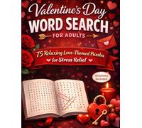 Valentine’s Day Word Search for Adults: 75 Relaxing Love-Themed Puzzles for Stress Relief - Solutions Included