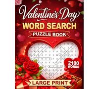 Valentine’s Day Word Search Puzzle Book: Large Print • 100 Romantic Word Search Puzzles for Adults & Seniors Relaxation, Stress Relief & Holiday Fun