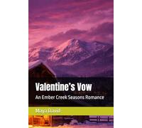 Valentine’s Vow: An Ember Creek Seasons Romance: 7