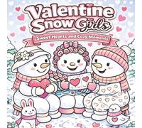 Valentine Snow Girls : Sweet Hearts and Cozy Moments