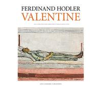 Valentine: Valentine. Coffret en 2 volumes : Volume 1, Peintures et dessins ; Volume 2, Chronique et carnets
