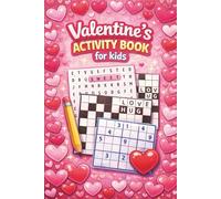 Valentine's Activity Book For Kids: Activity Book for Kids | Valentine Word Search, Sudoku, Mazes, Crossword Puzzles for Kids | 6x9 Inches, 108 pages | 50+ Puzzles | Solutions Included