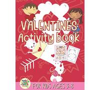 valentines activity book for kids ages 3-8: happy valentines day activity gift for kids ages 3 and up.