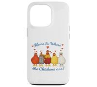 Valentines Chicken Funny Home Is Where The Chickens Are Case for iPhone 13 Pro