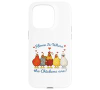Valentines Chicken Funny Home Is Where The Chickens Are Case for iPhone 15 Pro