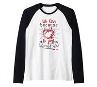 Valentine's Christian Heart Because He First Loved Us Raglan Baseball Tee