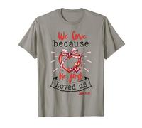 Valentine's Christian Heart Because He First Loved Us T-Shirt