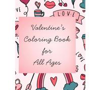 Valentine's Coloring Book for All Ages