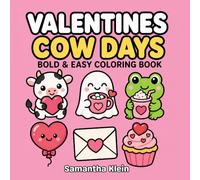 Valentine's Cow Days: Cozy Romantic Bold & Easy Coloring Book for Kids and Adults (Cow Days Coloring Book Series)