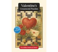 Valentine's Crossword Puzzles: Crossword Puzzles with Easy to Read Print about Valentine's Day, Traditions, History and More | 6x9 inches, 120 pages | ... and Relaxation (Seasonal Crossword Puzzles)