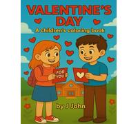 Valentine's Day: A Children's Coloring Book (Holidays! Children's coloring books.)