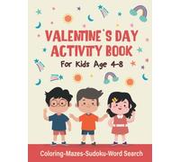 Valentine's Day Activity Book for Kids age 4-8 : Coloring, Word Search, Mazes and Sudoku | Enjoy Your Time
