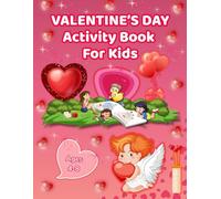 Valentine's Day Activity Book For Kids: Coloring Pages, Mazes , Puzzles ,Fun activities for ages 4-8.Perfect for gifting your loved ones.