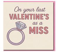 Valentine's Day Card for Fiancée - On Your Last Valentine's as a Miss - Cute Engagement Ring Design - Bride-to-Be Love Card