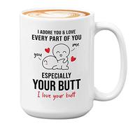 Valentine's Day Coffee Mug 15oz White - Especially Your Butt - Love Message Card Boyfriend Girlfriend Wedding Engagement Anniversary Jokes Sarcasm Pun