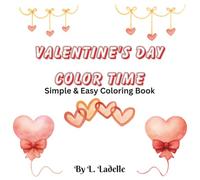 Valentine's Day Color Time: Simple & Easy Coloring Book