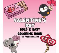Valentine's Day: Coloring Book for Adults and Kids, Bold and Easy, Simple and Big Designs for Relaxation Featuring a Variety of Animals and Hearts (Bold & Easy Coloring)