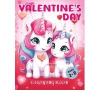Valentine's Day Coloring Book For Kids: 50 Cute , Bold and Fun Love Filled Images Of Hearts, Sweets, Cherubs and Cute Animals For Kids Ages 2-8