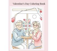 Valentine's Day Coloring Book: Relaxing Valentine Illustrations Designed for Calm, Comfortable Coloring