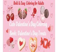 Valentine's Day Coloring Book: Valentine's Day Treats: Valentine's Day Treats