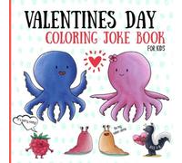 Valentines Day Coloring Joke Book: For Kids. The gift of Love & Laughter & Ideal Card Alternative.
