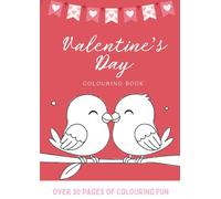 Valentine's Day Colouring Book: A black and white activity book filled with hearts, love, sweet surprises and more