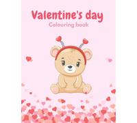Valentine's Day Colouring Book For Kids: 50 Fun and Love Filled Colouring Pages: Valentines Day Colouring Pages for Children And Toddlers, Gift For Kids