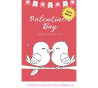 Valentine's Day Colouring Book Travel Edition: A black and white pocket sized activity book filled with hearts, love, sweet surprises and more (Holidays and Seasonal Colouring Book for Kids)