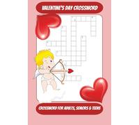 Valentine's Day Crossword Puzzle Book: 50+ Valentine’s Day Crossword Puzzles for Teens, Adults & Seniors | 6x9 | 120 Pages