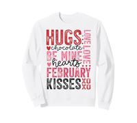 Valentines Day February Hugs Kisses Love Hearts Be Mine Sweatshirt