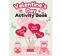 Valentine's Day Fun & Learning Activity Book: Valentine Mazes, I Spy, Coloring, Word Games, Counting, Adding & More, for Kids Ages 4-8|Kids Valentines Day Gifts