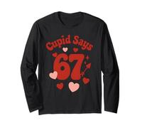 Valentine's Day, Get This Funny Cupid Says 67 Six Seven 6-7 Long Sleeve T-Shirt