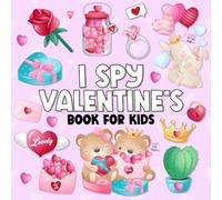 Valentines Day Gift for Kids: I Spy Valentine's Day Book For Kids Ages 2-5: A Fun Picture Activity Book with Interactive Valentine's Guessing Games ... and Toddlers (valentines day gift ideas)