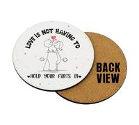 Valentine's Day Gift, Love Is Not Having To Hold Your Farts In, Funny Gift, Tableware, Coffee, Tea, Drink Coaster. (Round Shaped Coaster)