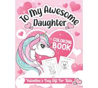 Valentines Day Gifts For Kids: To My Awesome Daughter Valentines Day Gifts - Valentines Day Coloring Book For Girls | Valentines Crafts For Kids - Mom to Daughter Gifts