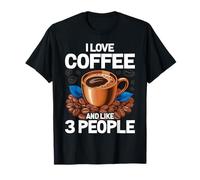 Valentine's Day I Love Coffee and Like 3 People T-Shirt